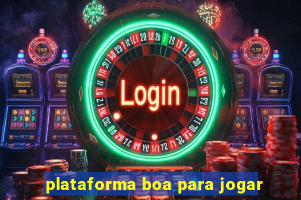 plataforma boa para jogar